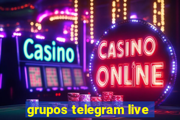 grupos telegram live